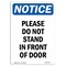 Signmission OSHA Notice, 5" Height, Please Do Not Stand In Front Of Door Sign, 5" X 3.5", Portrait OS-NS-D-35-V-17422 - alternate 1